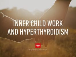 Inner Child Work and Hyperthyroidism