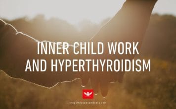 Inner Child Work and Hyperthyroidism
