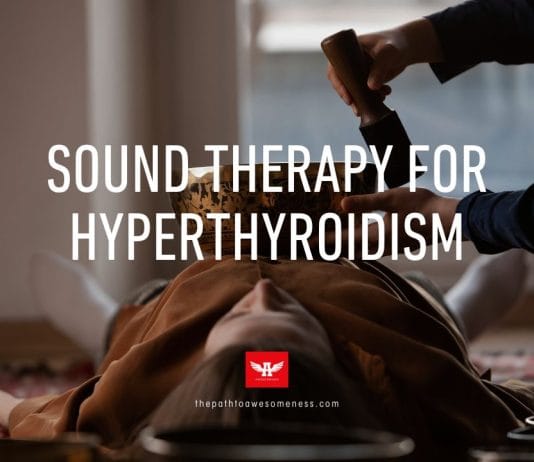 Sound Therapy for Hyperthyroidism