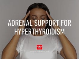 adrenal support for hyperthyroidism