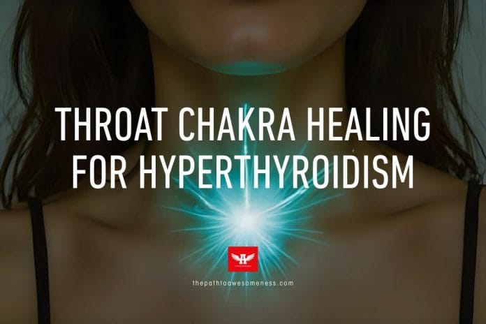 throat chakra healing for hyperthyroidism