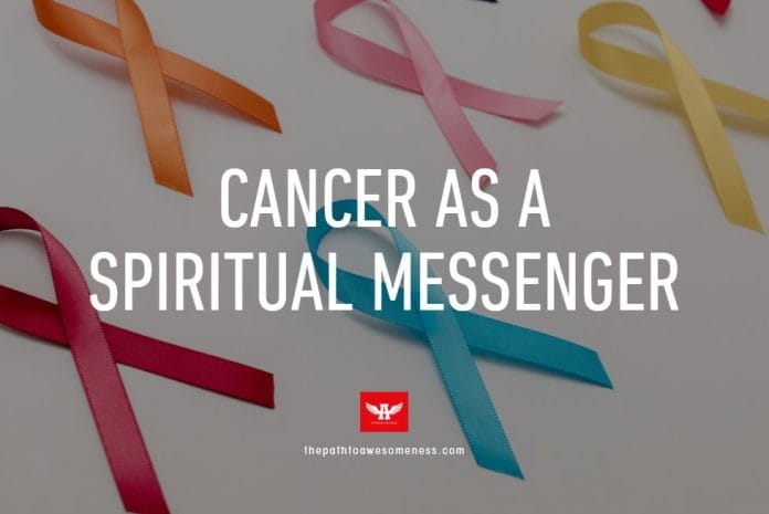 cancer as a spiritual messenger